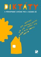 Diktáty a pravopisná cvičení pro 3. r. ZŠ