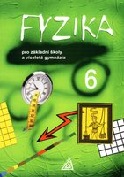 Fyzika pro 6.r. ZŠ a víceletá gymnázia-učebnice