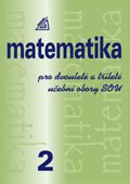 Matematika pro dvouleté a tříleté učební obory SOU - 2. díl