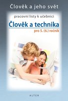 PRACOVNÍ LISTY k učebnici ČLOVĚK A TECHNIKA 5 (nové vydání)