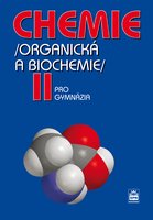 Chemie pro gymnázia II – organická a biochemie