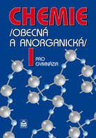 Chemie pro gymnázia I – obecná a anorganická