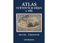 Atlas světových dějin I.díl - pravěk, středověk