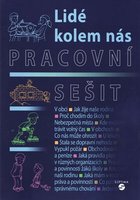 Člověk a jeho svět-Lidé kolem nás-pracovní sešit (Matušková, Šmolíková)