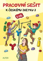 PRACOVNÍ SEŠIT k Českému jazyku 3, 2. díl