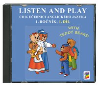 Angličtina 1.r. ZŠ-Listen and play-WITH TEDDY BEARS!-1.díl-CD