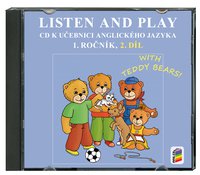 Angličtina 1.r. ZŠ-Listen and play-WITH TEDDY BEARS!-2.díl-CD