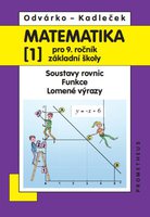 Matematika pro 9. ročník ZŠ, 1. díl - Soustavy rovnic; Funkce; Lomené výrazy