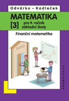 Matematika pro 9. ročník ZŠ, 3. díl - Finanční matematika