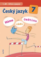 E-ČESKÝ JAZYK 7, 1. díl: Učivo o jazyce (Máme rádi češtinu)