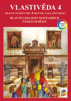 Vlastivěda 4.r. ZŠ-Hlavní události nejstarších českých dějin-barevný pracovní sešit