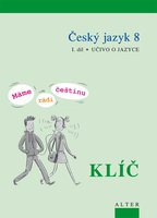 E-KLÍČ k Českému jazyku 8, 1. díl: Učivo o jazyce (Máme rádi češtinu)