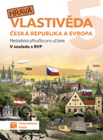 Hravá vlastivěda 5 - Česká republika a Evropa - metodická příručka pro učitele - NOVINKA