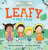 The Little Adventurers: Leafy the Pet Leaf