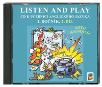 Angličtina 2.r. ZŠ-Listen and play-WITH ANIMALS!-2.díl-CD  (2 CD)