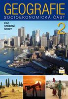 Geografie pro SŠ 2 – socioekonomická část