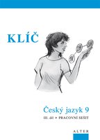 KLÍČ k Českému jazyku 9, 3. díl