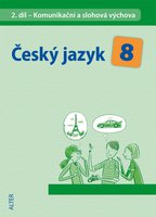E-ČESKÝ JAZYK 8, 2. díl: Komunikační a slohová výchova