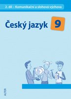 E-ČESKÝ JAZYK 9, 2. díl: Komunikační a slohová výchova