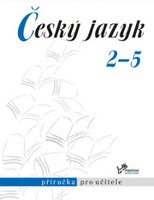 Český jazyk 2.-5.r. ZŠ-příručka pro učitele