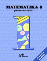Matematika 8 – Pracovní sešit 1 s komentářem pro učitele