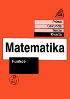 Matematika pro nižší ročníky víceletých gymnázií – Funkce (kvarta)