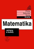 Matematika pro nižší ročníky víceletých gymnázií – Jehlany a kužely (kvarta)