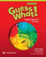 Guess What! Updated edition Level 1 Pupil's Book with eBook