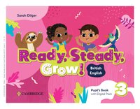 Ready, Steady, Grow! Level 3 Pupil's Book with Digital Pack