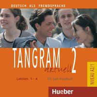 Tangram aktuell 2 - Lektion 1-4 - Audio-CD zum Kursbuch