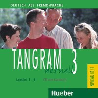 Tangram aktuell 3 - Lektion 1-4 - Audio-CD zum Kursbuch