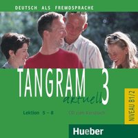 Tangram aktuell 3 - Lektion 5-8 - Audio-CD zum Kursbuch
