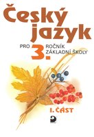 Český jazyk pro 3.ročník - 1. část