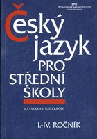 Český jazyk pro SŠ I. - IV. ročník