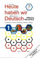 Heute haben wir Deutsch 1-metodická příručka