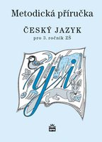 Český jazyk pro 3. r. ZŠ, metodická příručka