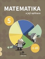 Matematika a její aplikace 5 – 2. díl