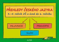 PŘEHLEDY ČESKÉHO JAZYKA 3.-5. ročník a úvod do 6. ročníku