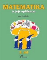 Matematika a její aplikace 1 – 3. díl - staré vydání