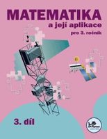 Matematika a její aplikace 3 – 3. díl - staré vydání