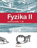 Fyzika II pro 7.r. ZŠ a víceletá gymnázia-1.díl-pracovní sešit