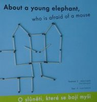 About a young elephant, who is afraid of a mouse