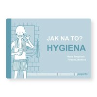Jak na to? Hygiena
