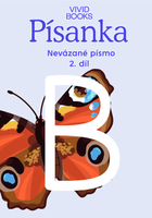 Písanka pro nevázané písmo - 2.díl