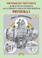 Metodický průvodce Prvouka 1 k učebnici s pracovním sešitem a k pracovní učebnici, Čtení s porozuměním